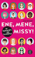Ene, Mene, Missy - The super poser of feminism