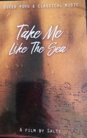 Take me like the sea