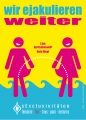 Postkarte: Wir ejakulieren weiter!