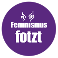 Button Feminismus fotzt